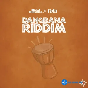 Bella Shmurda – Dangbana Riddim ft. FOLA