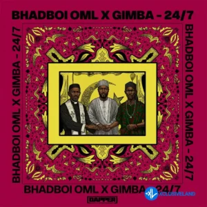 Bhadboi OML – 247 ft. Gimba