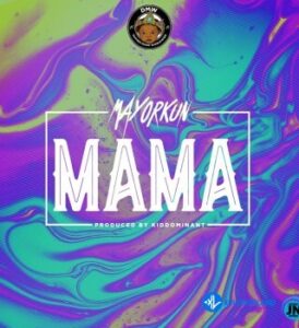 Mayorkun – Mama