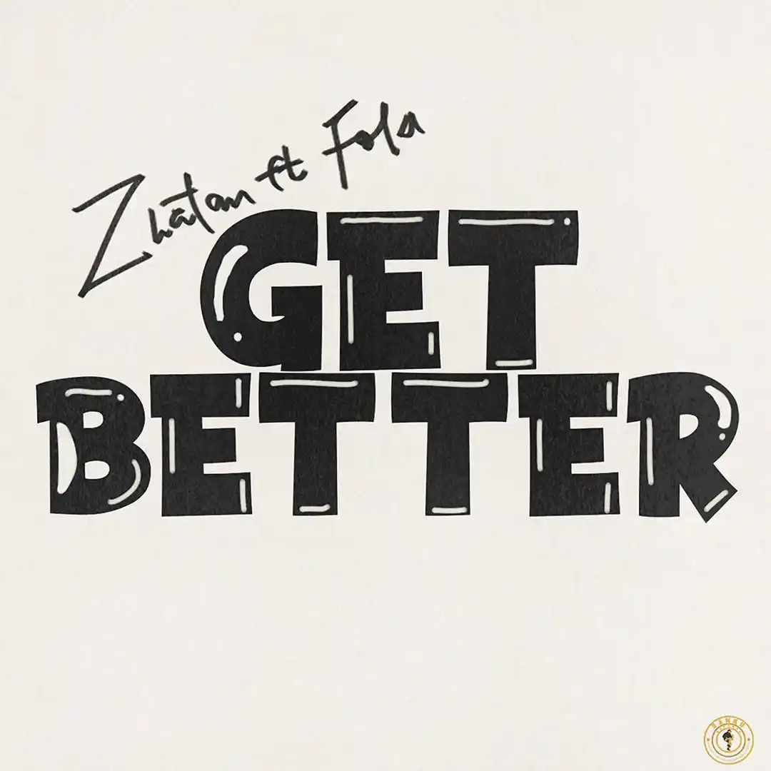 Zlatan – Get Better ft. Fola Cover Art