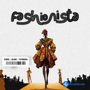 Zoro Swagbag – Fashionista ft. Klem & TA’Reina