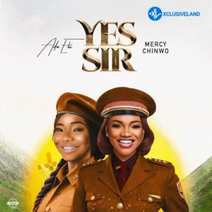 Ada Ehi – Yes Sir ft. Mercy Chinwo