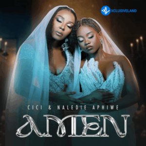 Cici – Amen Ft. Naledi Aphiwe