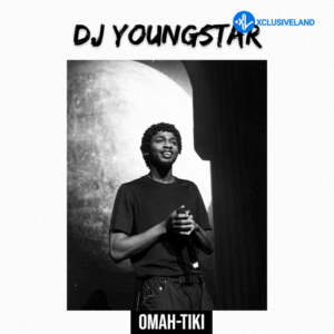 DJ Youngstar – Omah Tiki