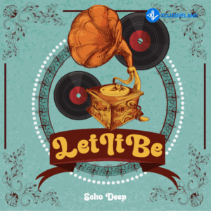 Echo Deep – Let It Be