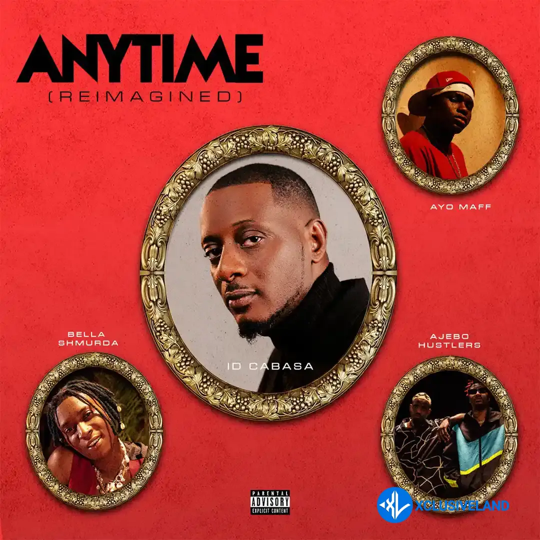 ID Cabasa – Anytime ft. Ayo Maff, Bella Shmurda & Ajebo Hustlers Cover Art