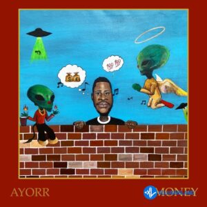 Ayorr – Money