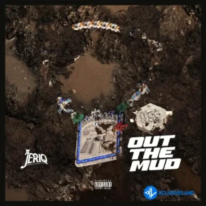 Jeriq – Out the Mud