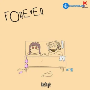 Kaestyle – Forever