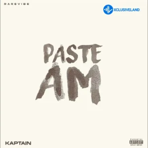 Kaptain – Paste Am