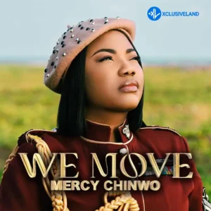 Mercy Chinwo – We Move