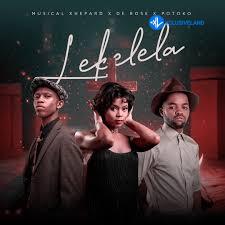 Musical Xhepard – Lekelela Ft. De Rose & Potoko