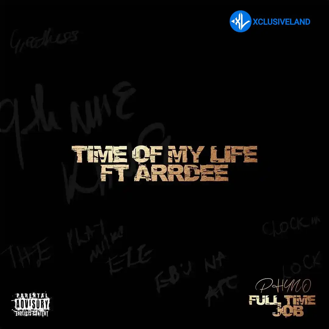 Phyno – Time Of My Life ft. ArrDee Cover Art