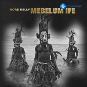Rord Kelly – Mebelum Ife