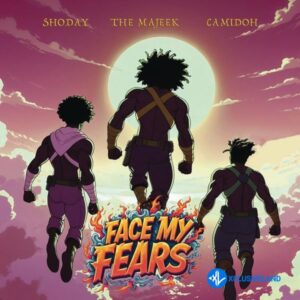 The Majeek – Face My Fears Ft. Shoday & Camidoh