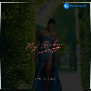 Timi Dakolo – My Baby