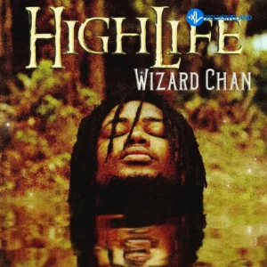 Wizard Chan – HighLife