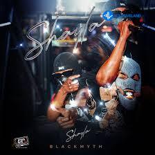 Blackmyth – Shayla Ft. Blissbouy & Una Rams