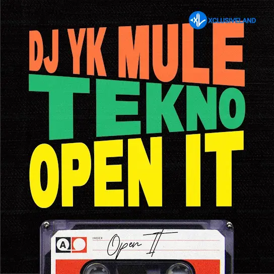 Dj Yk Mule – Open It ft. Tekno Cover Art