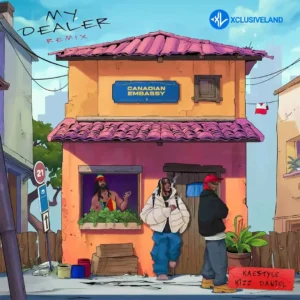 Kaestyle – My Dealer (Remix) ft. Kizz Daniel