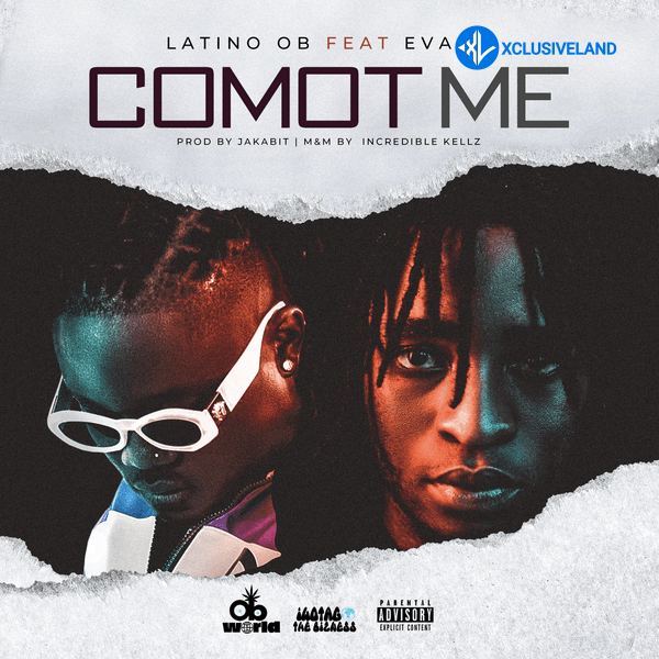 Latino OB – Comot Me Ft. Evado Cover Art