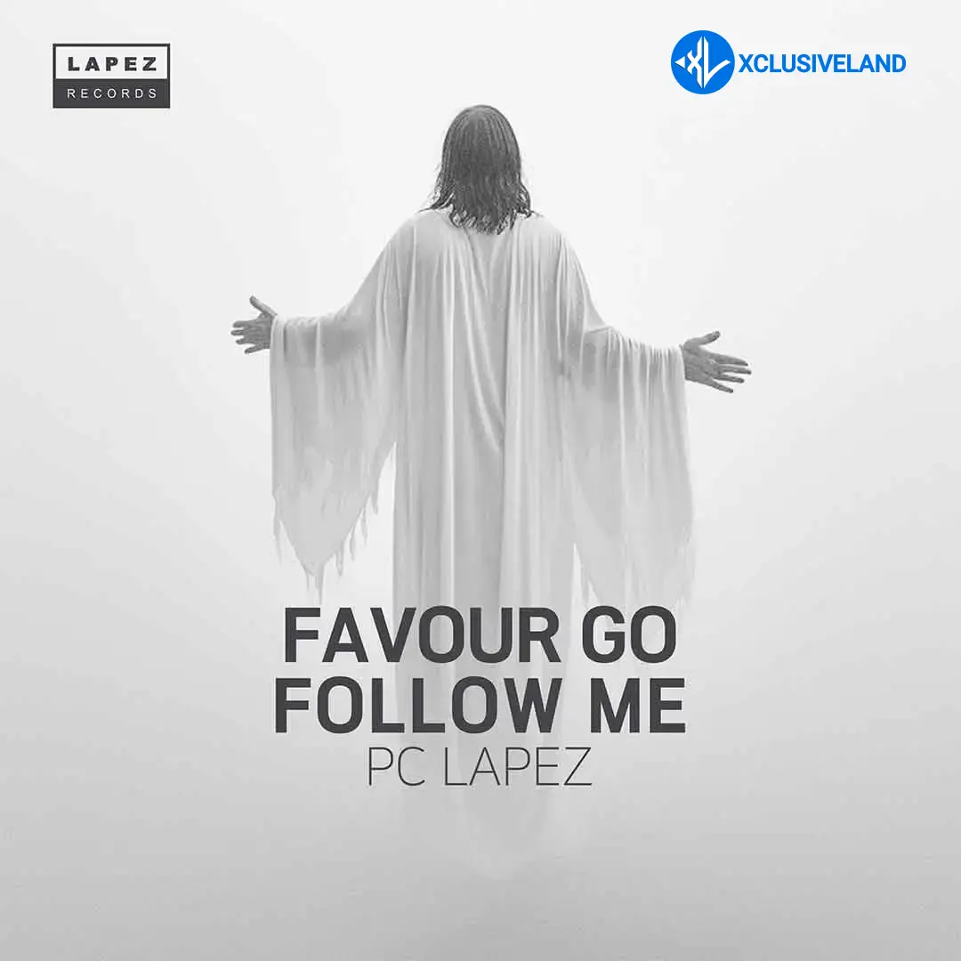 PC Lapez – Favour Go Follow Me Cover Art