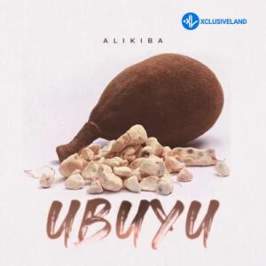 Alikiba – Ubuyu