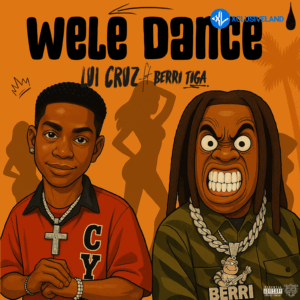 Lui Cruz – Wele Dance Ft. Berri Tiga