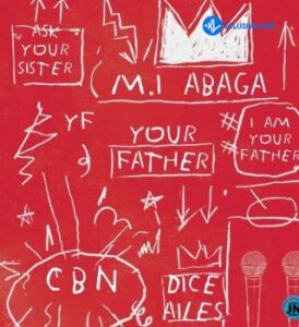 M.I Abaga – Your Father Ft. Dice Alies