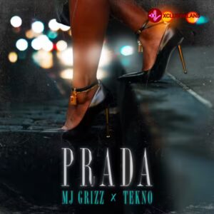 Mj Grizz – Prada Ft. Tekno
