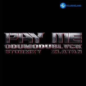 ODUMODUBLVCK – PAY ME ft. Stormzy & Zlatan