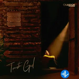 Camidoh – TrustnGod + EP