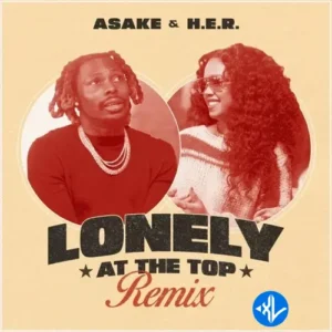 Asake – Lonely At The Top (Remix) ft. H.E.R.