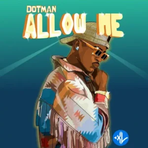 Dotman – Allow Me