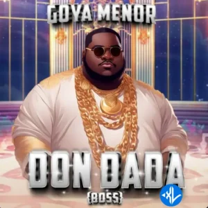 Goya Menor – Don Dada (Boss)