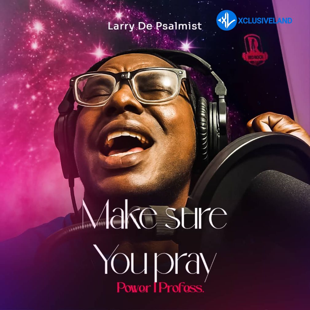 Larry De Psalmist – Make Sure You Pray (Pray) Cover Art