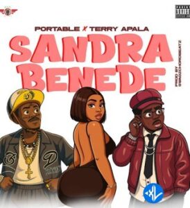 Portable – Sandra Benede Ft Terry Apala