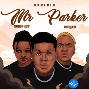 Skelvin – Mr Parker ft. Smur Lee & Corizo