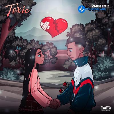 2Min Ime – Toxic Cover Art