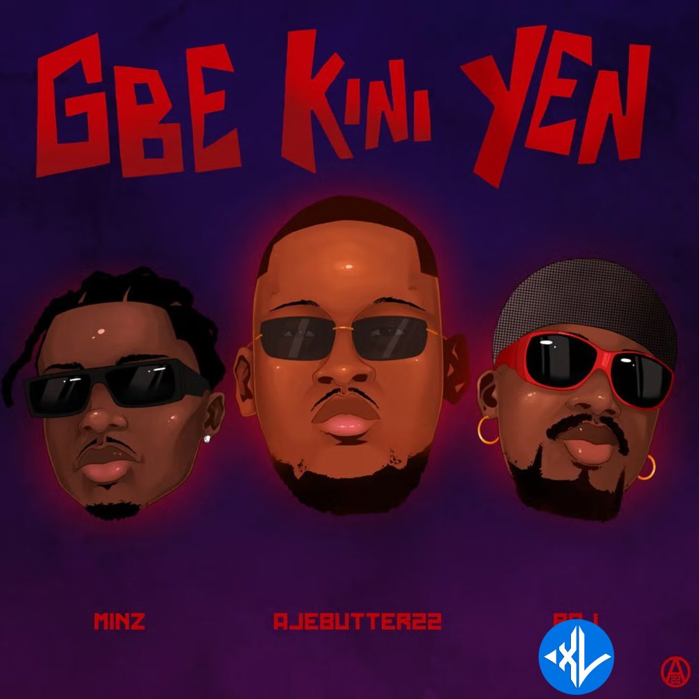 Ajebutter22 – Gbe Kini Yen Ft. Minz & Boj Cover Art