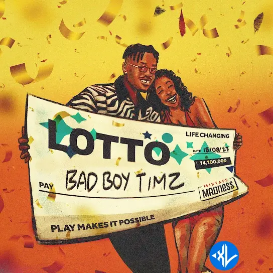 Bad Boy Timz – Lotto ft. Mixtape Madness Cover Art