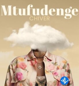 Chiver – Mtufudenge