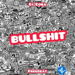 DJ CORA – Bullshit (Explain Tire)