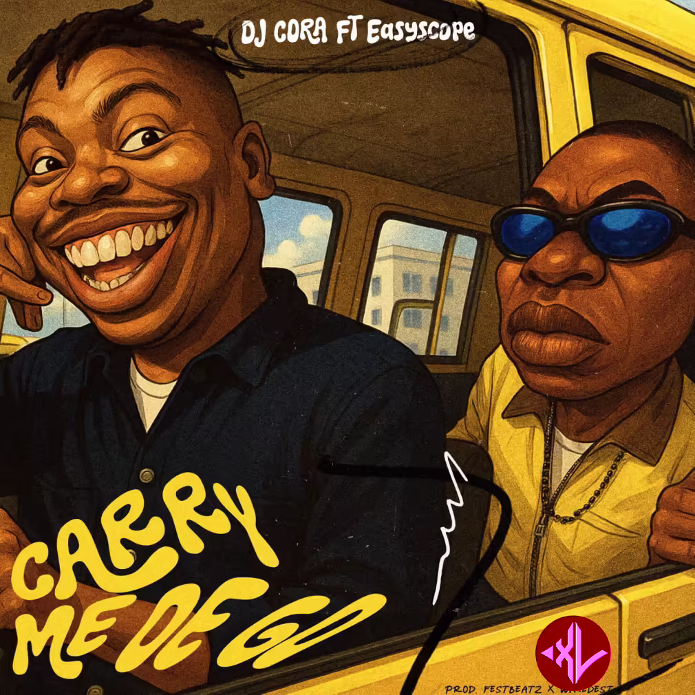 DJ Cora – Carry Me Dey Go Ft. Easyscope Cover Art
