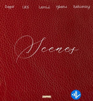 Dapper – Scenes ft. L.A.X, Rybeena, Lasmid & Kashcoming Cover Art