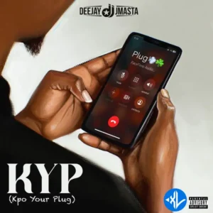 Deejay J Masta – KYP (kpo your plug)