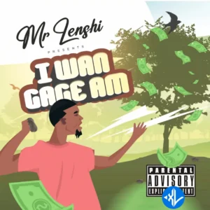 Mr Lenshi – I Wan Gage Am