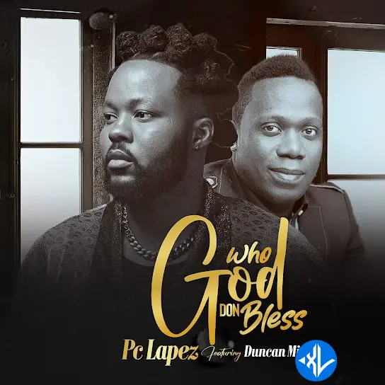 PC Lapez – Who God Don Bless (Remix) ft. Duncan Mighty Cover Art