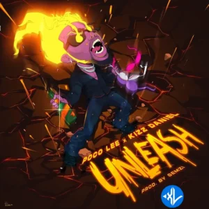 Poco Lee – Unleash ft. Kizz Daniel
