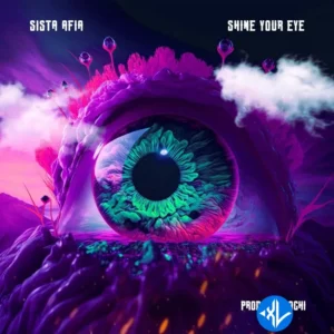 Sista Afia – Shine Your Eye